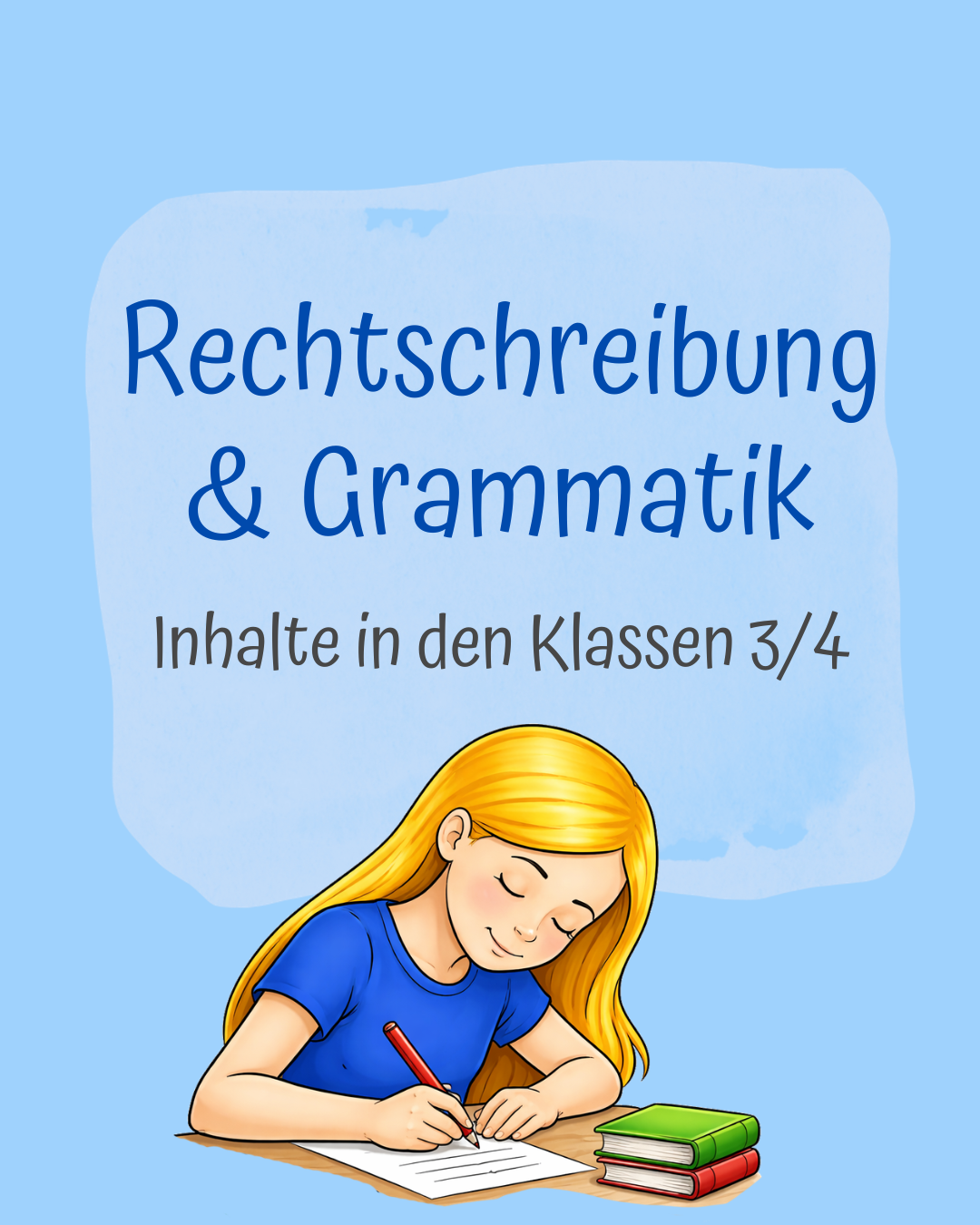 Rechtschreibung und Grammatik Klassen 3 und 4